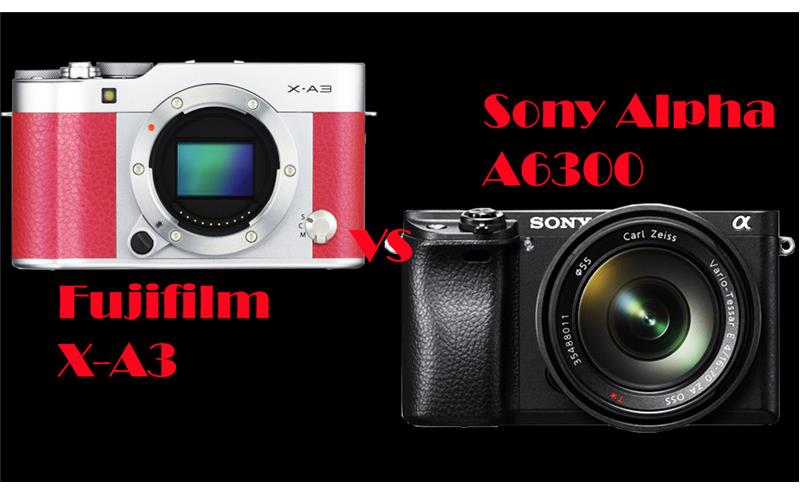 Fujifilm X-A3 và Sony Alpha A6300