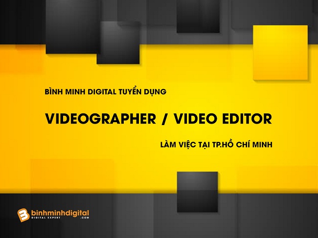 Tuyển dụng Videographer tại Binhminhdigital
