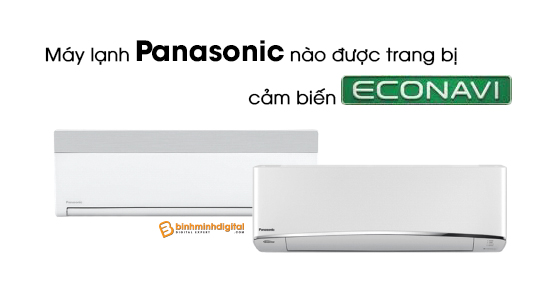 Máy lạnh Panasonic nào được trang bị cảm biến Econavi ?