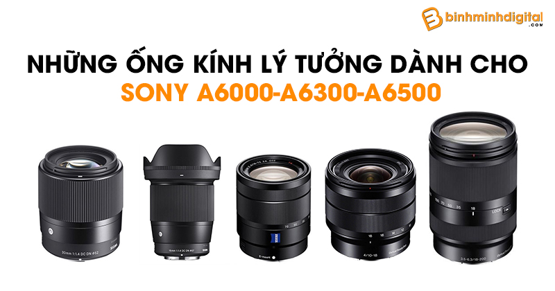 Ống kính cho Sony A6000-A6300-A6500: \