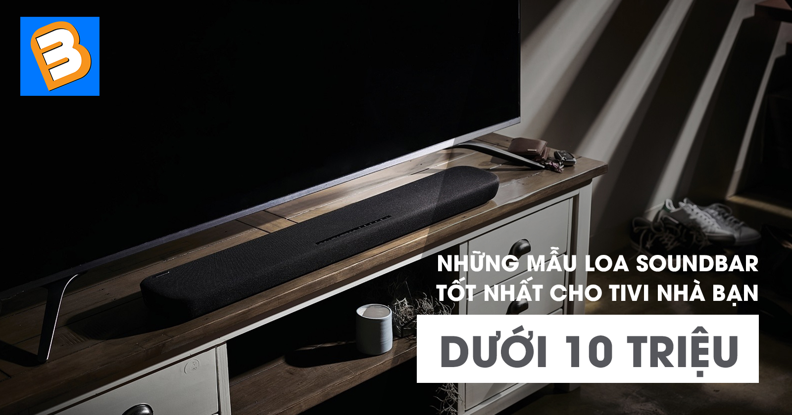 Dưới 10 triệu, đây là những mẫu loa soundbar tốt nhất cho tivi nhà bạn