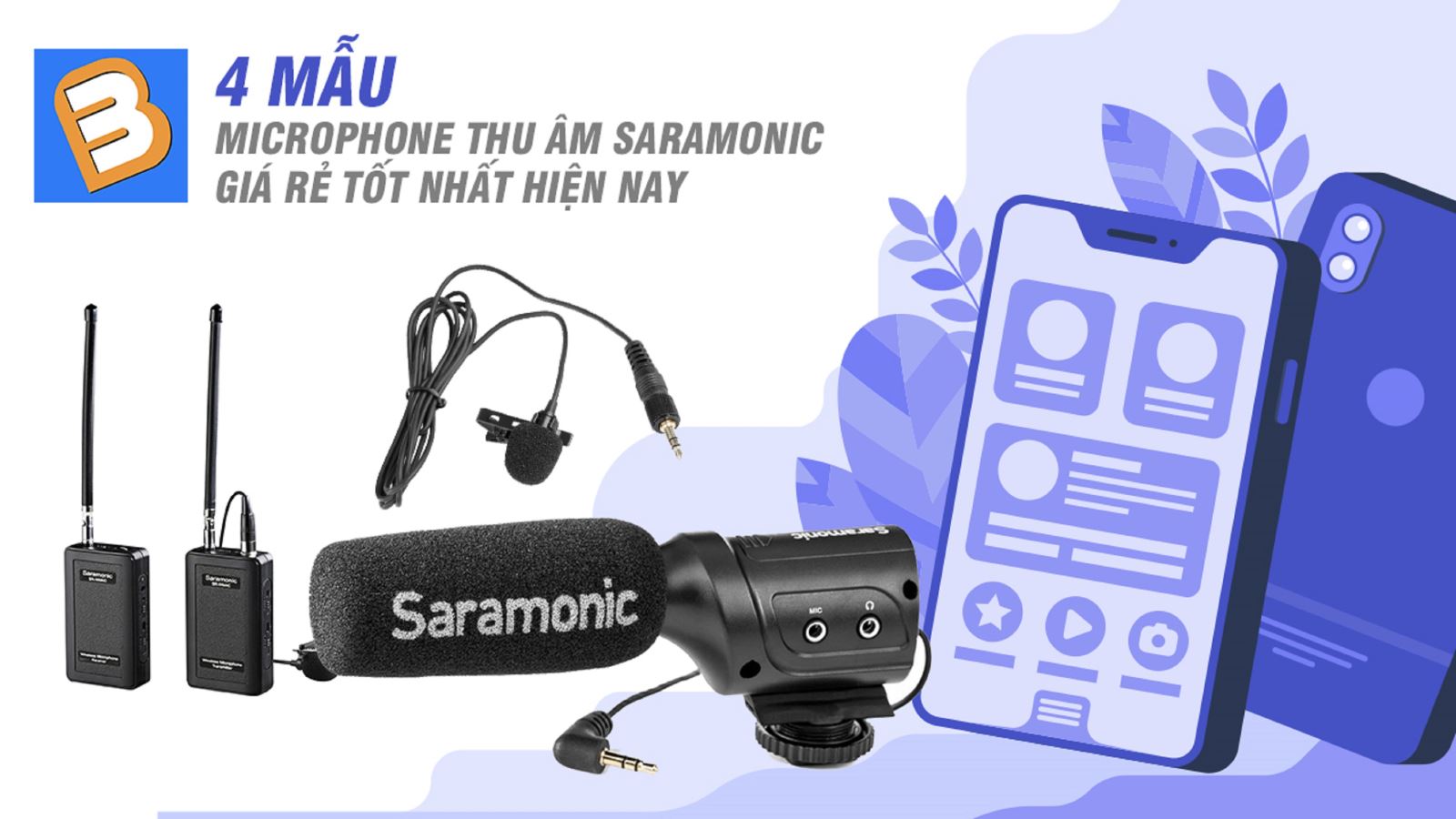 4 mẫu microphone thu âm Saramonic giá rẻ tốt nhất hiện nay