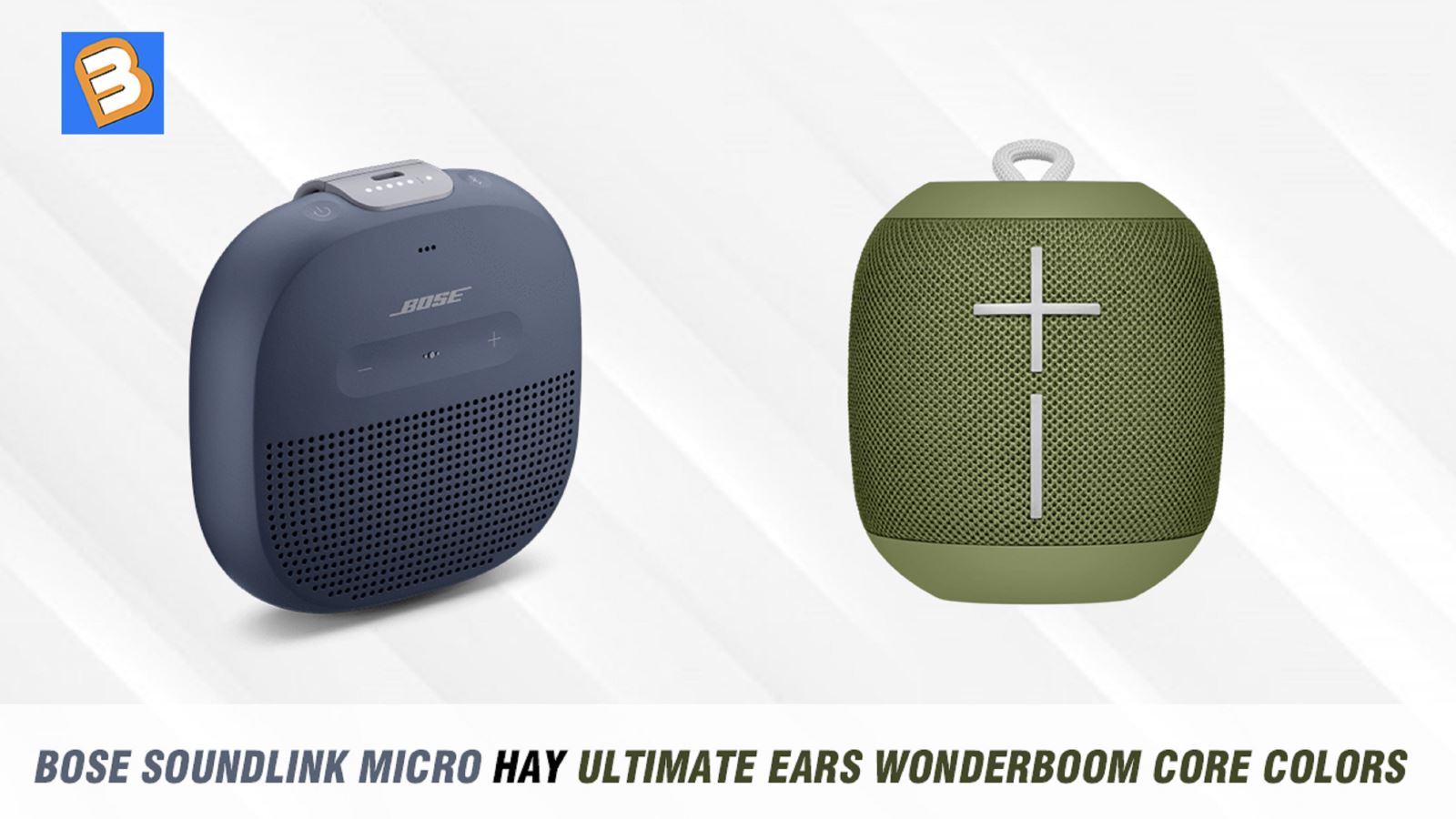 Bose Soundlink Micro hay Ultimate Ears Wonderboom Core colors