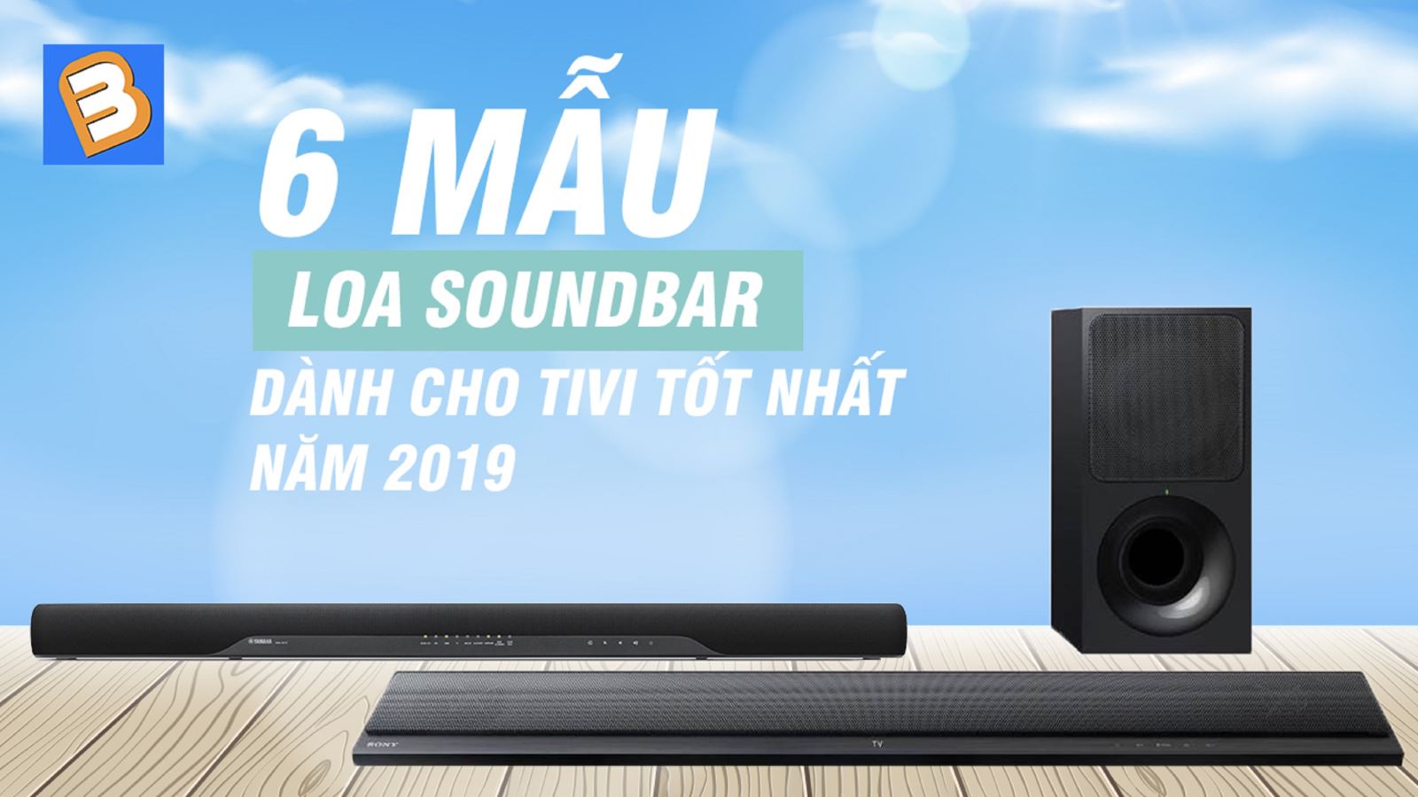 6 mẫu loa soundbar dành cho tivi tốt nhất năm 2019