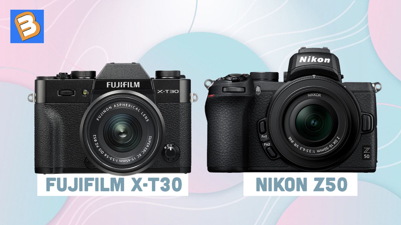 Nikon Z50 với Fujifilm X-T30
