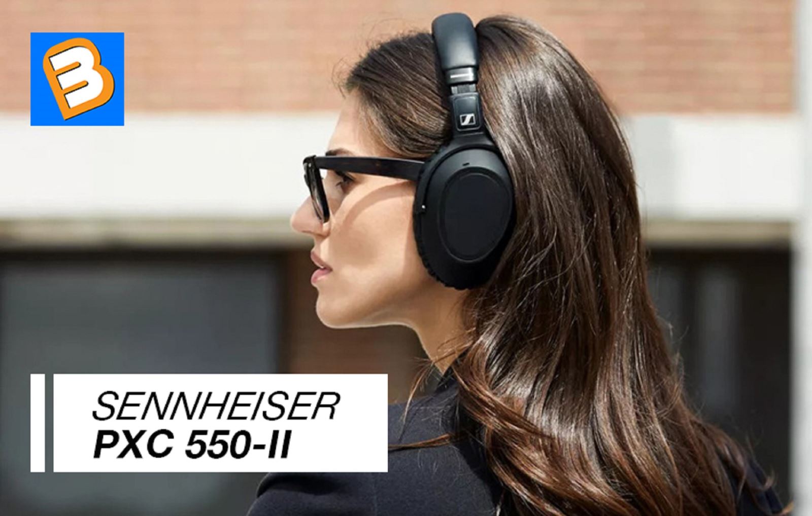 Sennheiser ra mắt mẫu tai nghe chống ồn cao cấp PXC 550-II