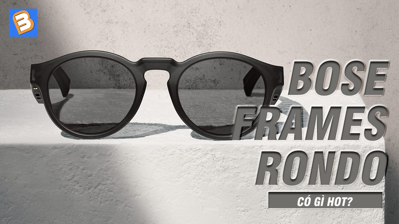 Có gì nổi bật ở chiếc kính mát kiêm loa di động - Bose Frames Rondo?