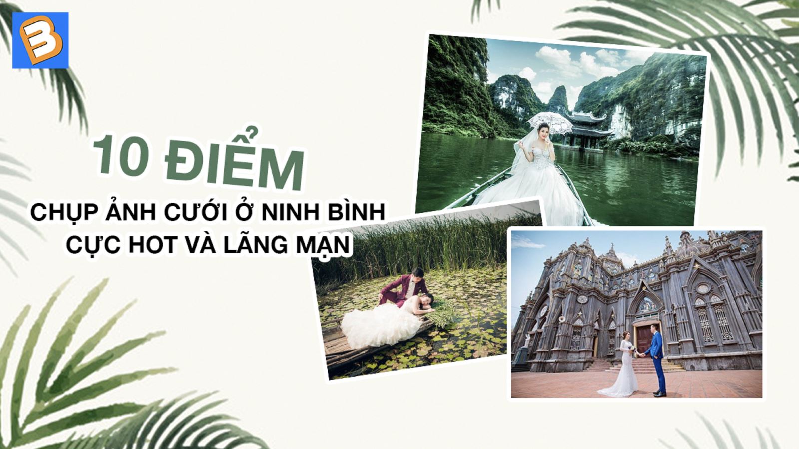 10 địa điểm chụp ảnh cưới ở Ninh Bình cực hot và lãng mạn