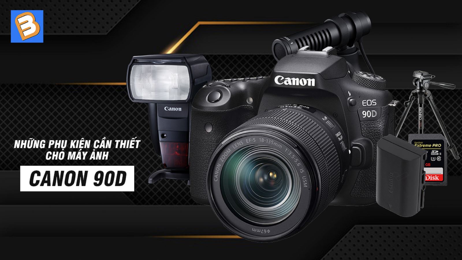 Những phụ kiện cần thiết cho máy ảnh Canon 90D