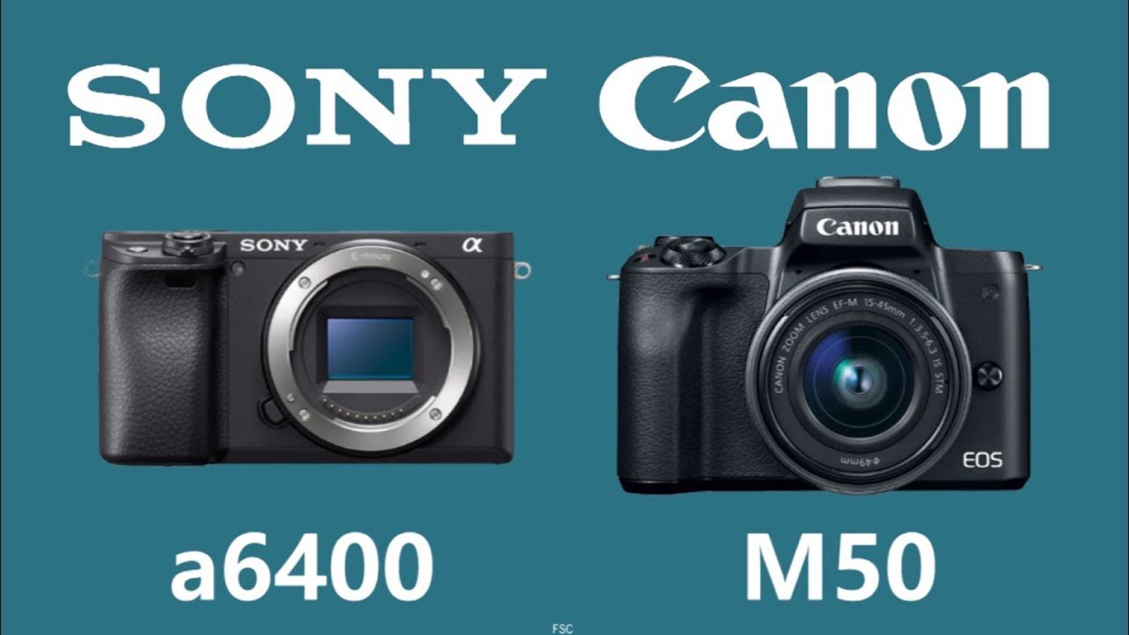 So sánh Sony A6400 với Canon EOS M50