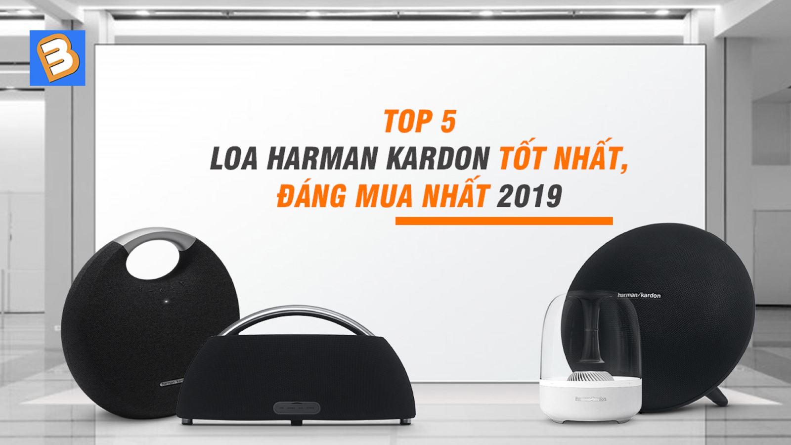 Top 5 loa Harman Kardon tốt nhất, đáng mua nhất 2019
