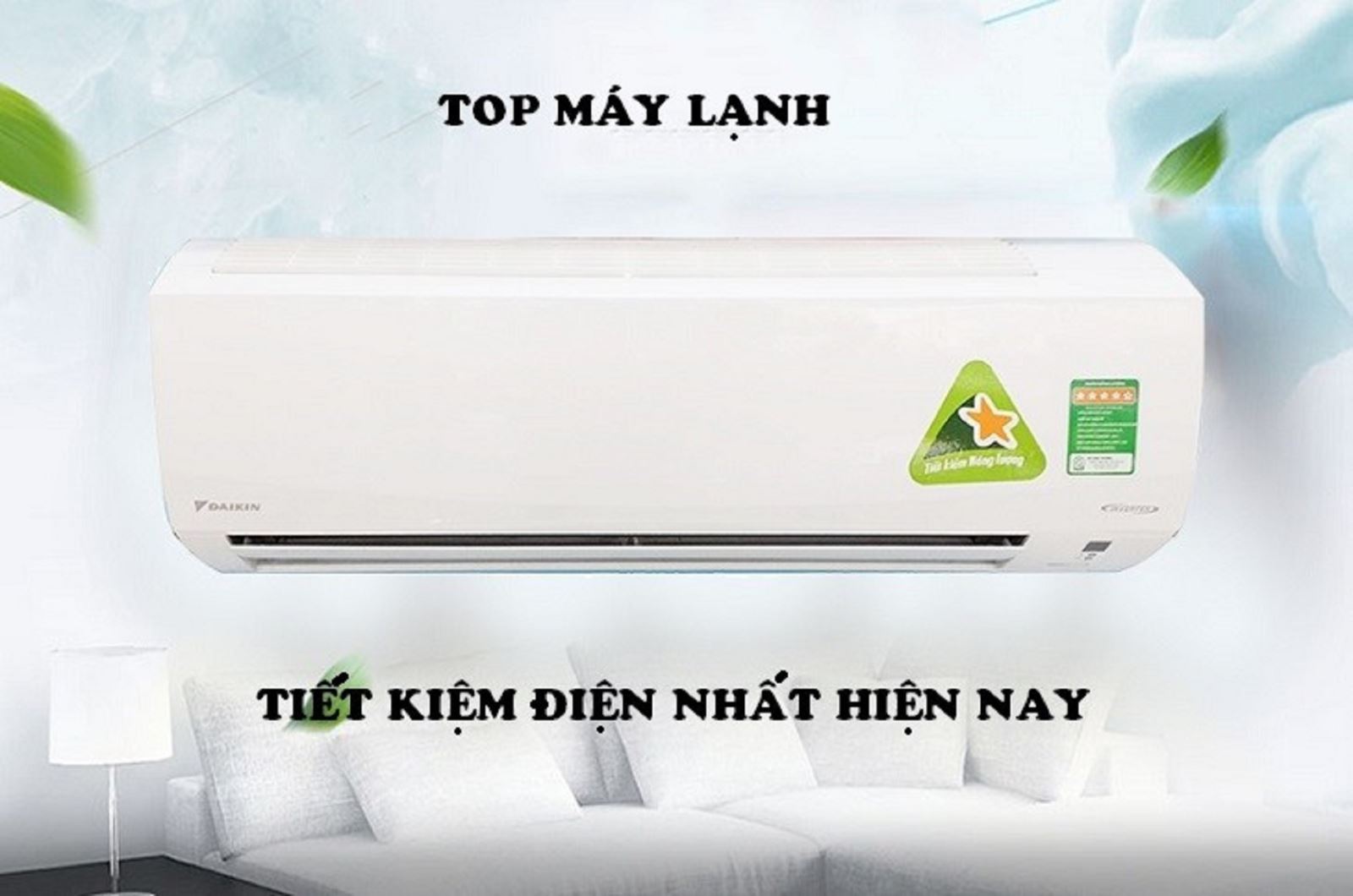 Top 5 máy lạnh tiết kiệm điện tốt nhất hiện nay