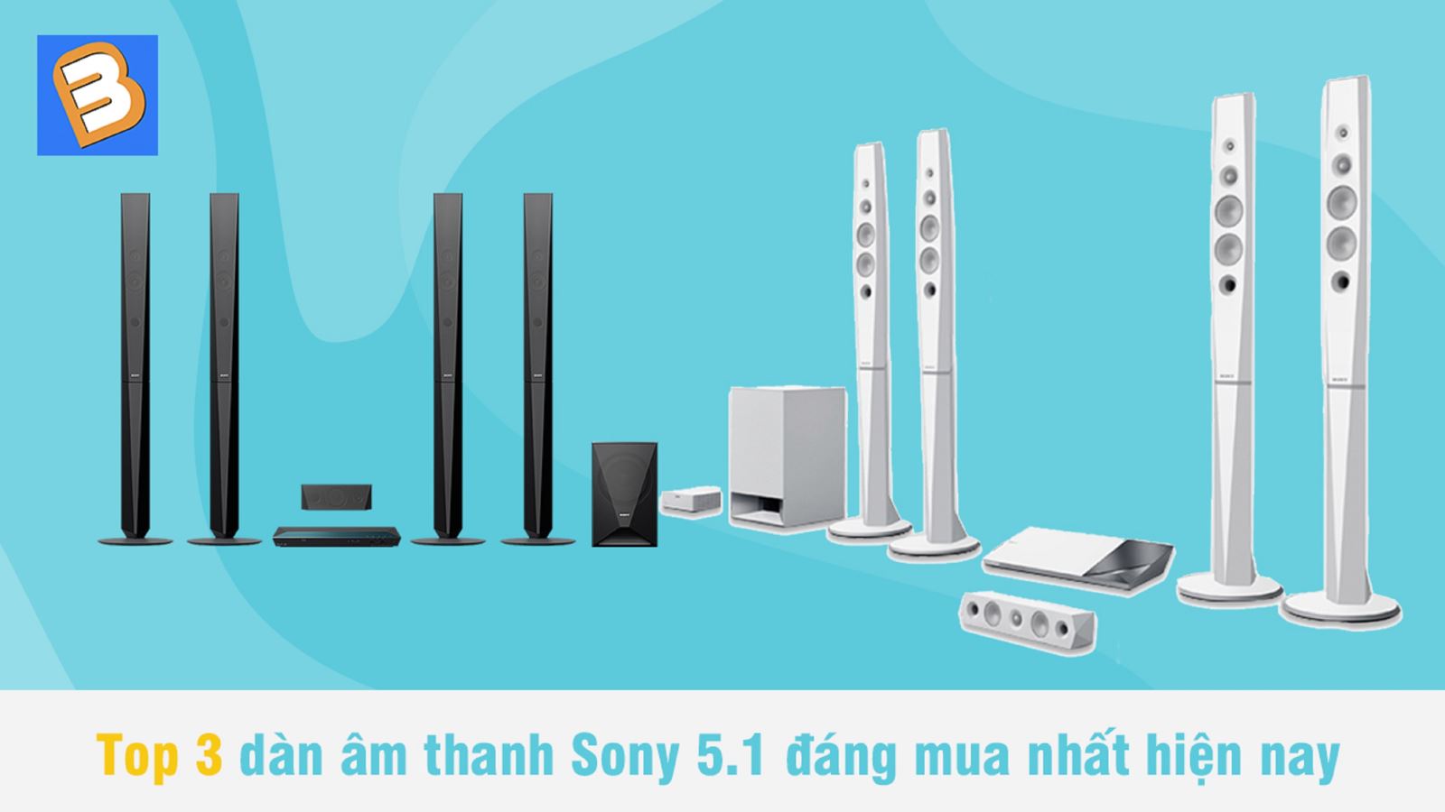 Top 3 dàn âm thanh Sony 5.1 đáng mua nhất hiện nay