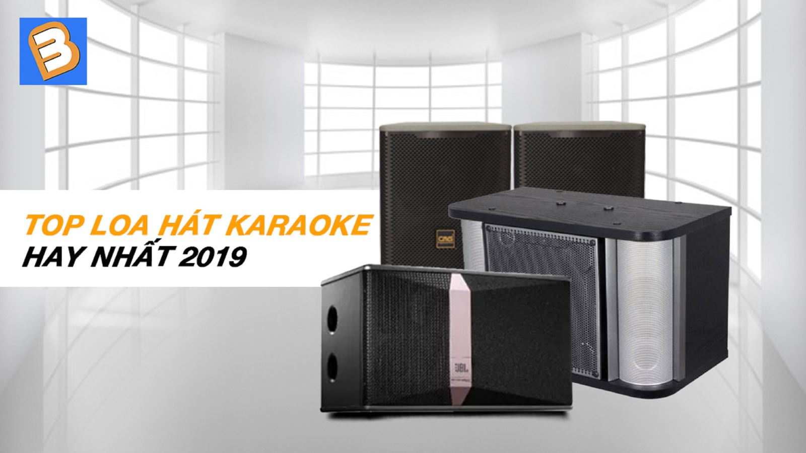 Top loa hát karaoke hay nhất 2019